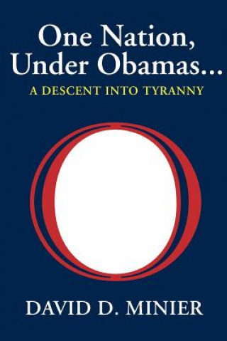 Książka One Nation Under Obamas. . . David D. Minier