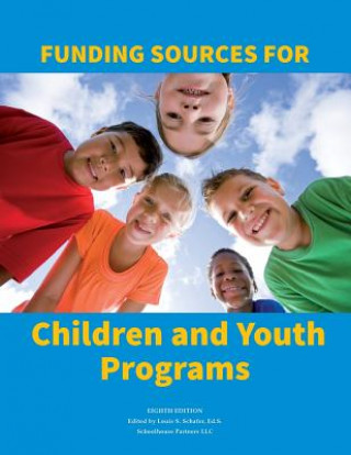 Książka Funding Sources for Children and Youth Ed S. Louis S. Schafer