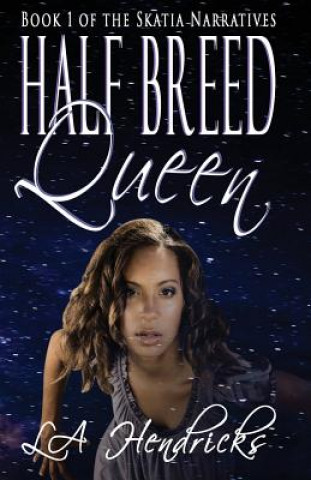 Könyv Half Breed Queen Lori a. Hendricks