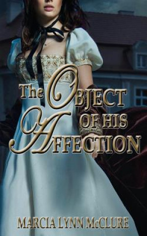 Kniha The Object of His Affection Marcia Lynn McClure