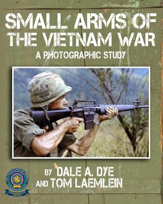 Könyv Small Arms of the Vietnam War Dale A. Dye