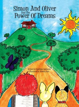 Книга Simon and Oliver and the Power of Dreams Kathleen Galekovic