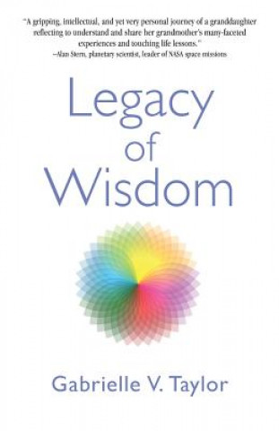 Книга Legacy of Wisdom Gabrielle V Taylor