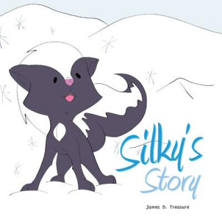 Kniha Silky's Story James D. Treasure