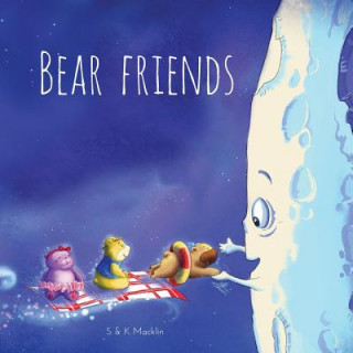 Livre Bear Friends Stuart Macklin