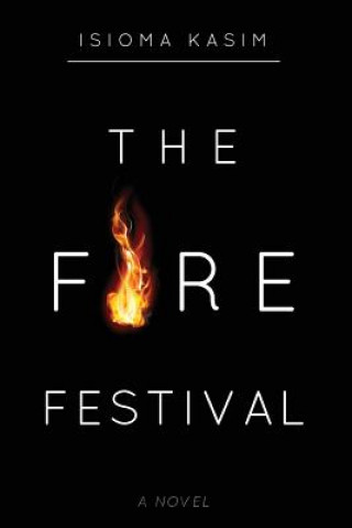 Libro The Fire Festival Isioma Kasim