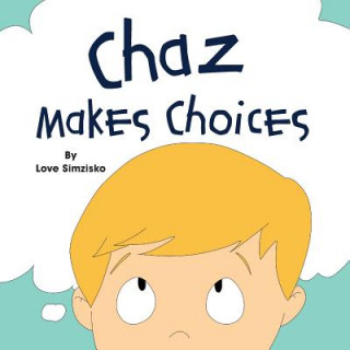 Carte Chaz Makes Choices Love Simzisko