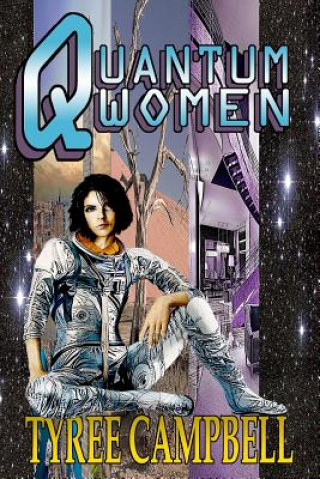 Knjiga Quantum Women Tyree Campbell