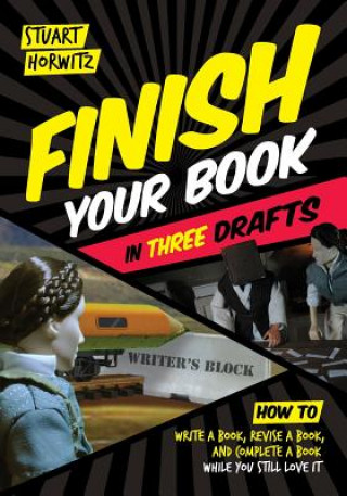 Βιβλίο Finish Your Book In Three Drafts Stuart Horwitz