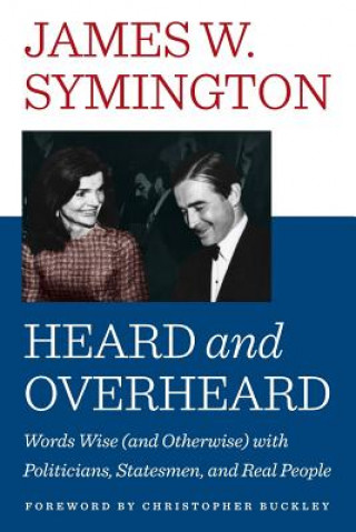 Buch Heard and Overheard James W. Symington