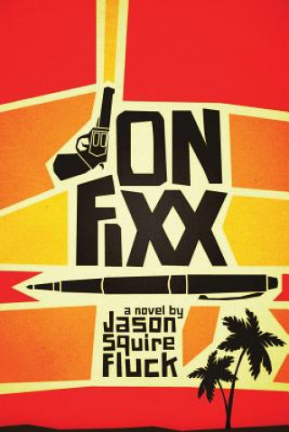 Knjiga Jon Fixx Jason Squire Fluck