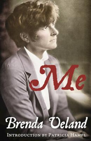 Knjiga Me: A Memoir Brenda Ueland