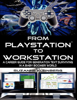 Kniha From PlayStation to Workstation - U.S. Edition Suzanne Kleinberg