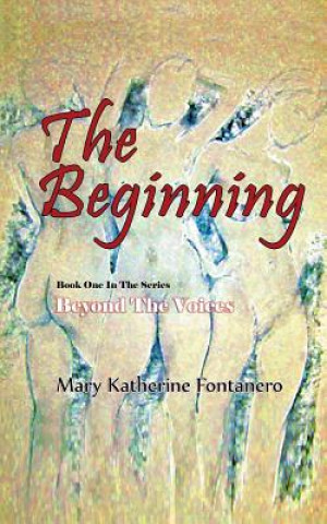 Książka The Beginning Mary Katherine Fontanero