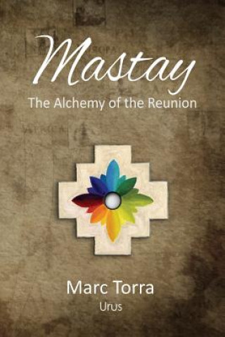 Kniha Mastay: The Alchemy of the Reunion Marc Torra