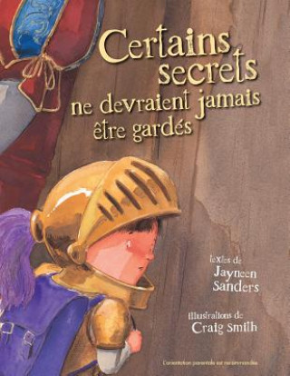 Buch Certains Secrets Ne Devraient Jamais Etre Gardes Jayneen Sanders