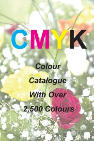Carte CMYK Quick Pick Colour Catalogue with Over 2500 Colours Ian James Keir
