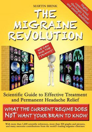 Książka Migraine Revolution: We Can End the Tyranny! Martin Brink