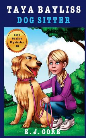 Книга Taya Bayliss - Dog Sitter E. J. Gore