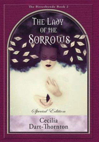 Kniha Lady of the Sorrows - Special Edition Cecilia Dart-Thornton