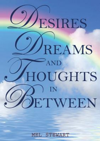 Carte Desires Dreams and Thoughts in Between Mel Stewart