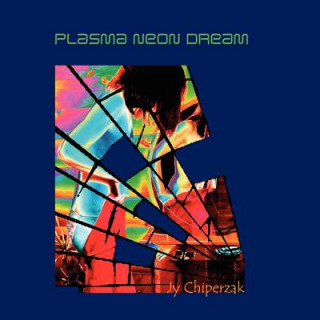 Kniha Plasma Neon Dream Jy Chiperzak