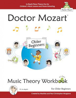 Книга Doctor Mozart Music Theory Workbook for Older Beginners Paul Christopher Musgrave