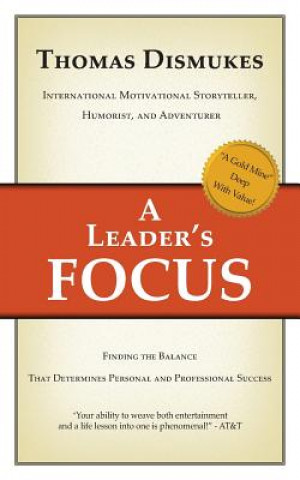 Kniha A Leader's Focus Thomas Dismukes