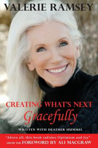 Книга Creating What's Next: Gracefully Valerie Ramsey