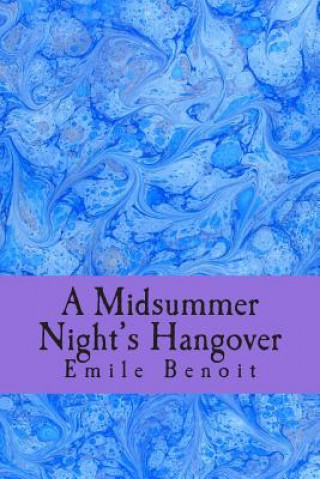Könyv A Midsummer Night's Hangover Emile Benoit
