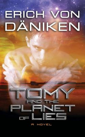 Kniha Tomy and the Planet of Lies Erich Von Daniken