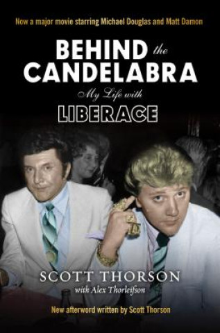 Kniha Behind the Candelabra Scott Thorson