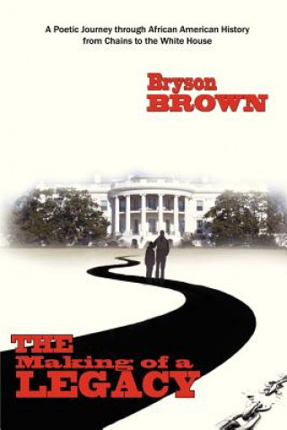 Boek The Making of a Legacy Bryson Brown