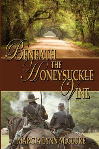 Книга Beneath the Honeysuckle Vine Marcia Lynn McClure