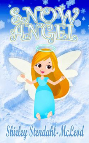 Книга Snow Angel Shirley Stendahl-McLeod