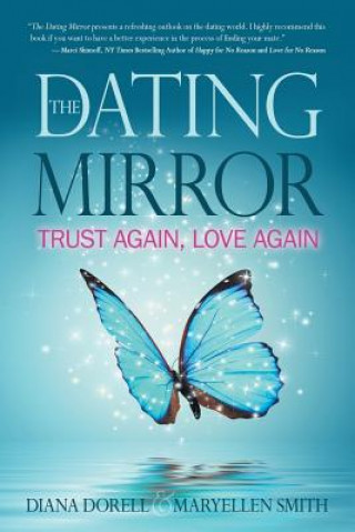 Kniha The Dating Mirror: Trust Again, Love Again Diana Dorell