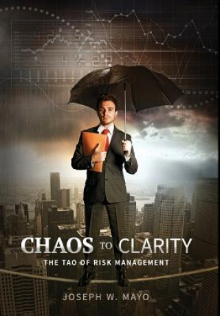 Carte Chaos to Clarity Joseph W Mayo