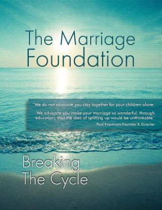 Kniha Breaking The Cycle The Marriage Foundation