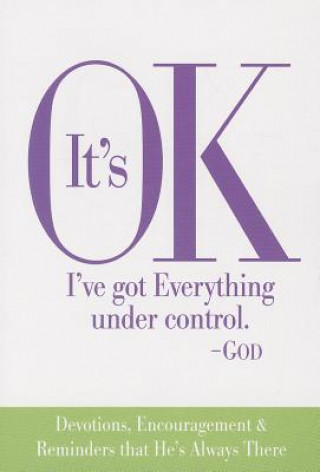 Carte It's Ok I've Got Everything Under Control God: Devotions, Encouragement & Reminders That He's Always There Inc Product Concept Mfg