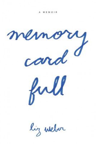Книга Memory Card Full Liz Weber