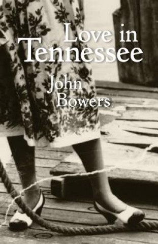 Knjiga Love in Tennessee John Bowers