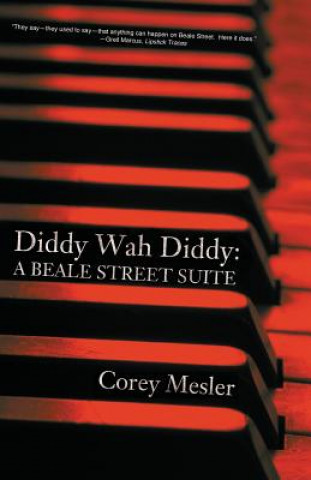 Livre Diddy Wah Diddy: A Beale Street Suite Corey Mesler