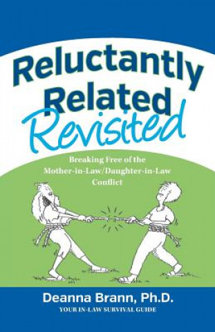 Könyv Reluctantly Related Revisited Ph. D. Deanna Brann