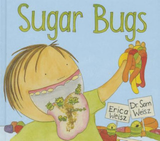 Könyv Sugar Bugs Sam Weisz