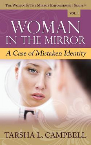 Книга Woman in the Mirror: A Case of Mistaken Identity Tarsha L. Campbell