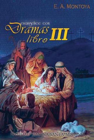 Livre Evangelice con Dramas - Libro III E. a. Montoya