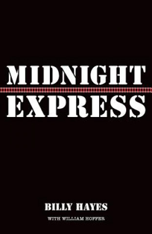 Kniha Midnight Express Billy Hayes