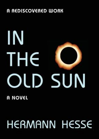 Kniha In the Old Sun Hermann Hesse