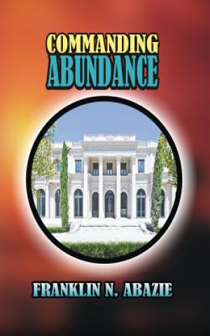 Knjiga COMMANDING ABUNDANCE FRANKLIN N ABAZIE