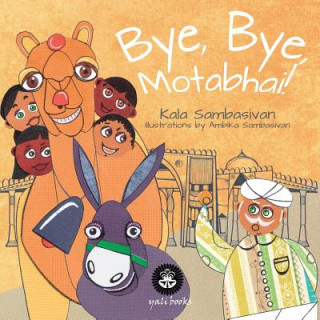 Kniha Bye, Bye, Motabhai! Kala Sambasivan
